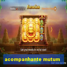 acompanhante mutum